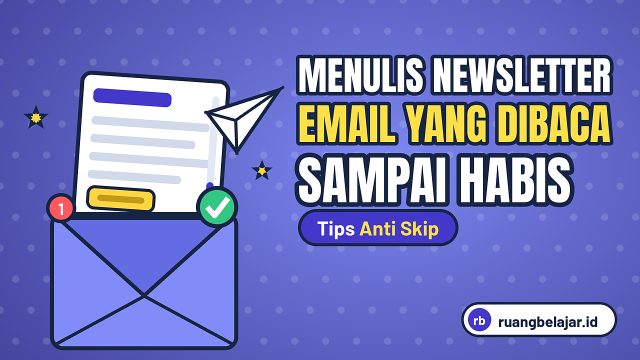 Menulis Newsletter Email yang Dibaca Sampai Habis
