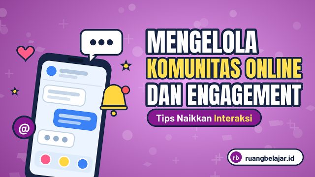 Mengelola Komunitas Online dan Engagement