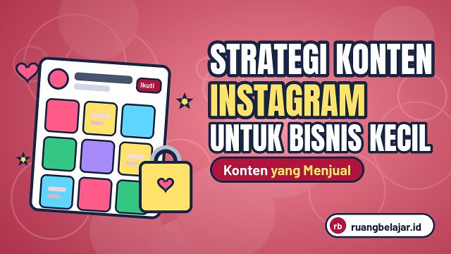 Strategi Konten Instagram untuk Bisnis Kecil